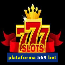 plataforma 569 bet